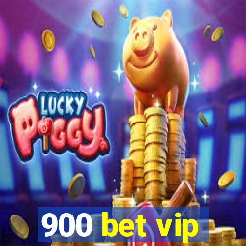 900 bet vip